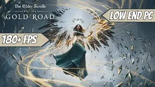 The Elder Scrolls Online: Gold Road Best Setting to Boost Performance and FPS on PC