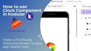 How to Use Clock Component in Kodular | Welcome Screen In Kodular| By KodularSecrate
