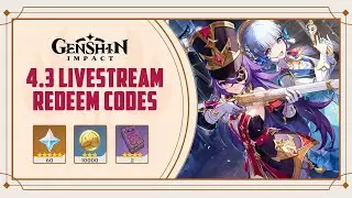 All Genshin Impact 4.3 Livestream Redeem Codes (20 DEC 2023) - CLAIM NOW!