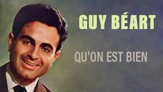 Guy Béart - Qu'on est bien (Audio Officiel)