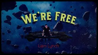 We're Free (Liam Lynch)