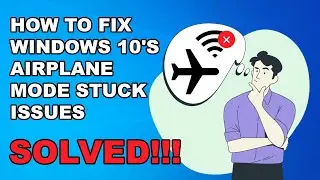 How to Fix Windows 10 Airplane Mode Stuck issues - 100% FIXED!!!