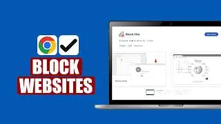 How To Block Websites In Google Chrome (2026) | How To Restrict Websites on Google Chrome