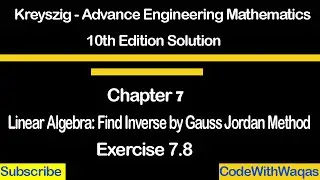 kreyszig advance engineering mathematics exercise 7.8 inverse by gauss jordan  method