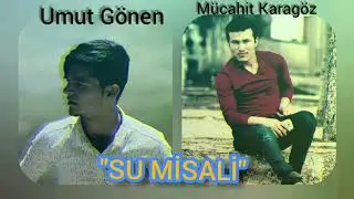 Umut Gönen & Mücahit Karagöz - Su Misali (KızılBeat)
