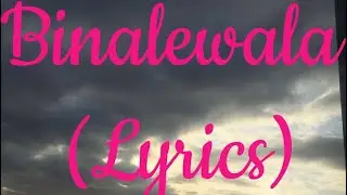 binalewala lyrics