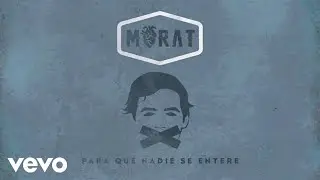 Morat - Para Que Nadie Se Entere (Visualiser)