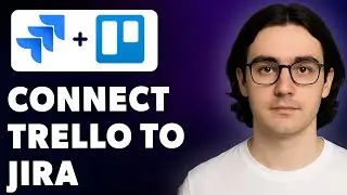 How To Quickly Connect Trello To Jira With 2-Way Sync And Automated Updates [2025 Guide]