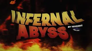 Geometry Dash [2.11] - Infernal Abyss by YGYoshi (Extreme Demon) - Le Roi