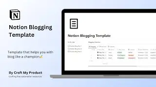Notion Blogging Template | How to use the template to do blogging in 2023 using 