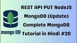 🔴 RESTful API Node Js MongoDB - PUT Update the document - #20 - Complete MongoDB Tutorial