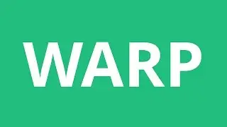 How To Pronounce Warp - Pronunciation Academy