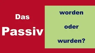 Das Passiv   (B1)