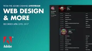 Web Design & More  - from the Adobe Livestream 04/25/17