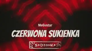 MeGustar - Czerwona Sukienka (SaDzonKa Bootleg)
