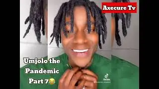 Umjolo the Pandemic Part 7😂
