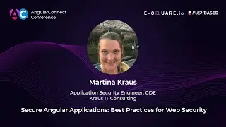 Secure Angular Applications: Best Practices for Web Security | Martina Kraus | AC2025