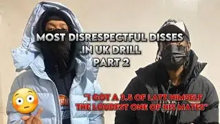 MOST DISRESPECTFUL DISSES IN UK DRILL P.T2 😳....... #ukdrill #disrespectful