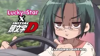 When I have nothing to do | Lucky Star - Initial D reference, but with Eurobeat 
