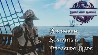 Archeage Unchained; Sextants and Treasure Maps
