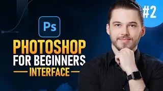 Adobe Photoshop for Beginners #2 | Interface, Settings