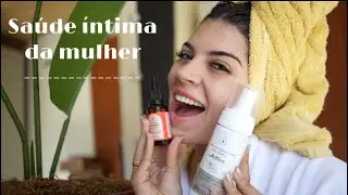 TUDO QUE USO PARA MINHA SAÚDE ÍNTIMA