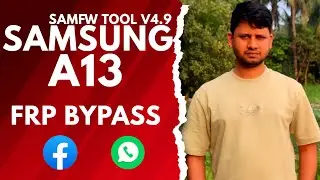 SAMSUNG A13 FRP BYPASS SAMFW Tool V4.9 2025 FRP LOCK