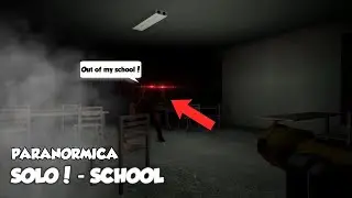 Roblox Paranormica - SCHOOL SOLO! [FAIL!]