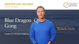 Blue Dragon Qi Gong Sample Routine