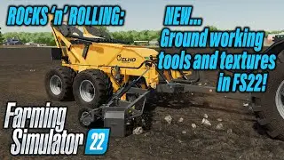 FS22 | ROCKS ‘n’ ROLLING: NEW... Ground working tools and textures in FS22! INFO SHARING.