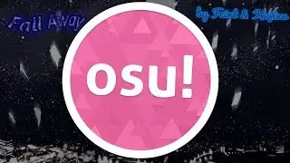 Fall Away | Feint & Kujinn | Insane | 94,16% (A) | Osu