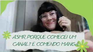 💤 [ASMR] RELAXE EM 10 MINUTOS - PORQUE COMECEI UM CANAL DE ASMR?
