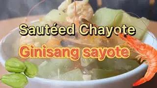 How to cook ginisang sayote simple recipe