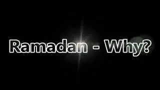 Ramadan - Why?
