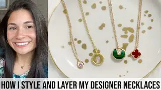 How I Layer my Designer Necklaces | Cartier , VCA  & More!