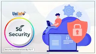 5G Security - Security Considerations By ITU-T  | Security Recommendations and Challenges | Uniinfo