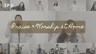 PRAISE & WORSHIP AT HOME - 8