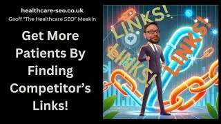 Get More Patients By Finding Competitor's Links | HCSEO