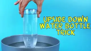Upside down water bottle trick. Physics trick