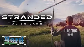 Stranded Alien dawn | Hard | Die ersten 10 Tage