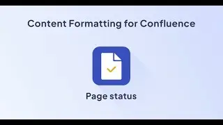Page Status for Confluence Data Center/Server | Content Formatting Toolkit for Confluence