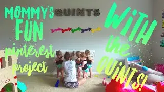 Mommy’s Fun Pinterest Project for the Quints
