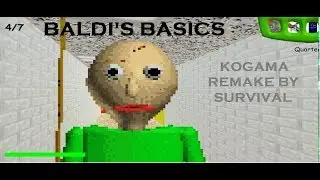 Baldi's Basics in Education and Learning - Kogama remake by Survival (Me)