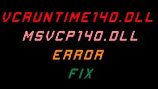 How to Download & fix vcruntime140.dll & msvcp140.dll error