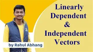 linearly dependent and independent vectors