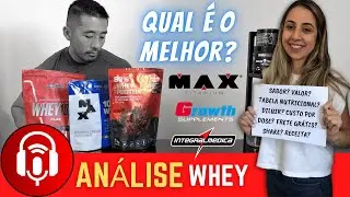Análise Whey Protein Max Titanium, Growth e Integral Médica | Qual é o melhor Whey Concentrado?