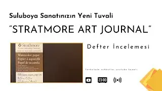 Suluboya Sanatınızın Yeni Tuvali : STRATMORE ART JOURNAL İncelemesi