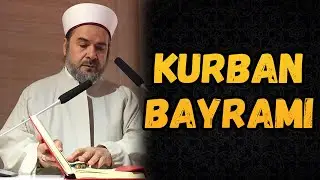KURBAN BAYRAMI | ABDURRAHMAN BÜYÜKKÖRÜKÇÜ HOCAEFENDİ