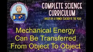 Mechanical Energy Can Be Transferred From One Object To Another