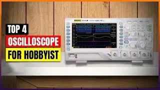 Best Oscilloscopes For Hobbyist 2024